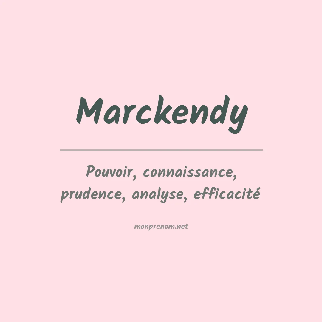 Signification du Prénom Marckendy Signification du Prénom Marckendy