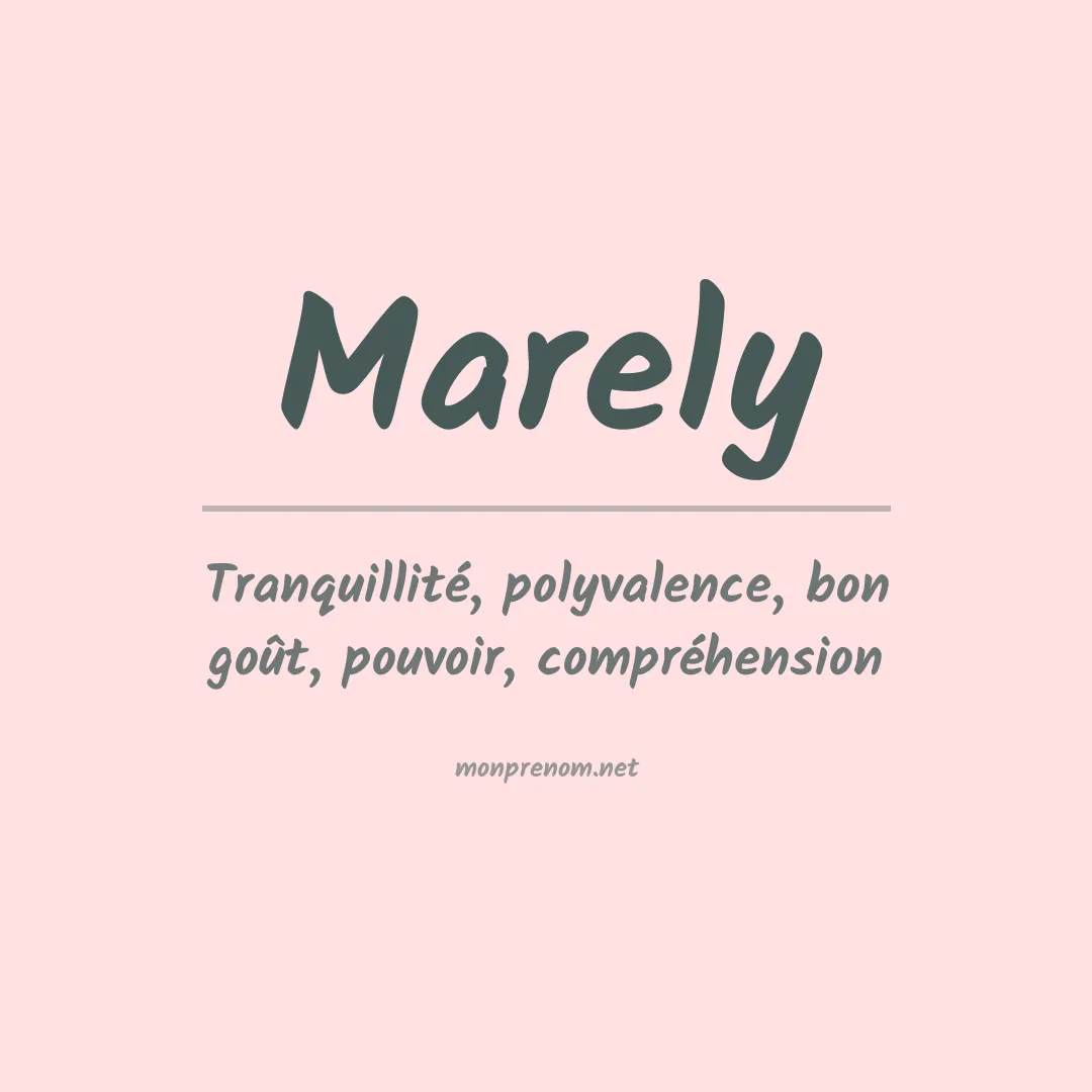 Signification du Prénom Marely