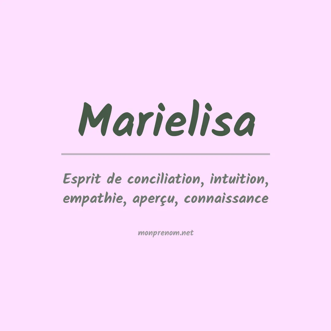 Signification du Prénom Marielisa Signification du Prénom Marielisa