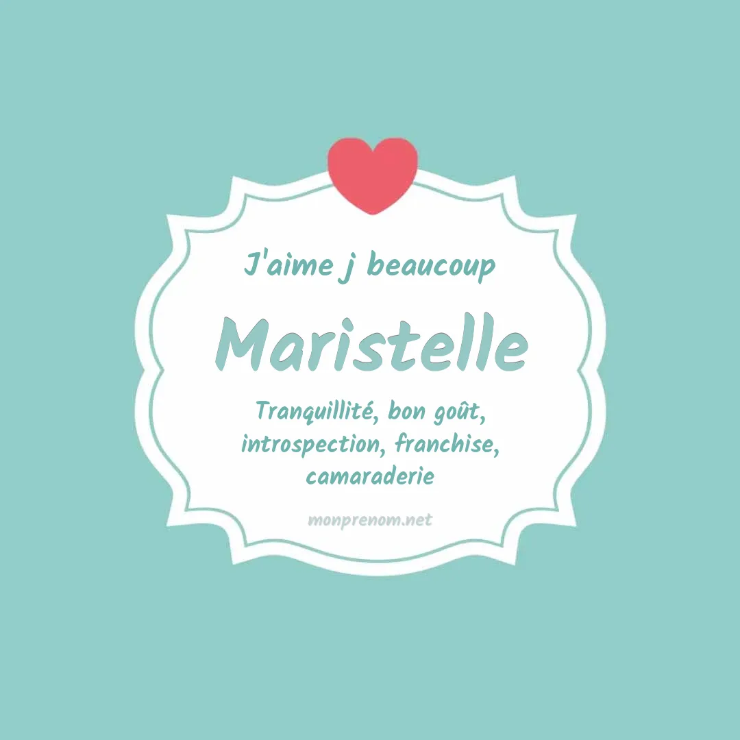 j'aime beaucoup Maristelle