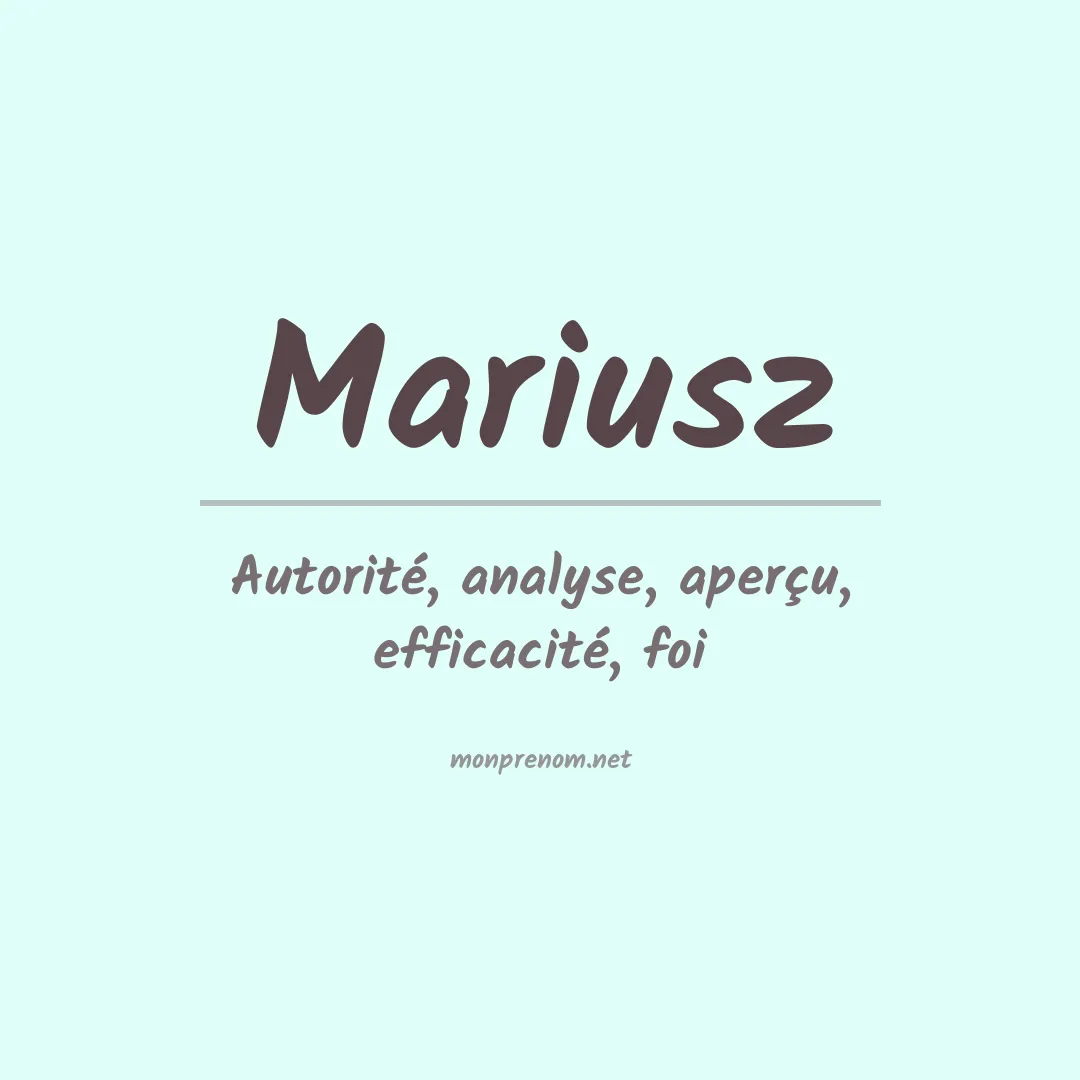 Signification du Prénom Mariusz Signification du Prénom Mariusz