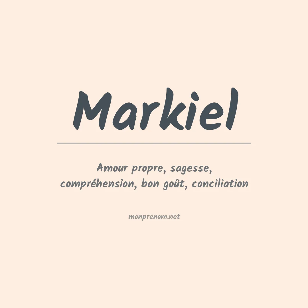 Signification du Prénom Markiel