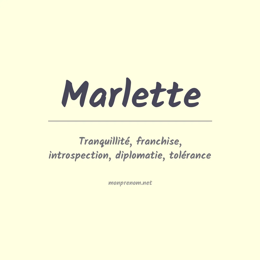 Signification du Prénom Marlette