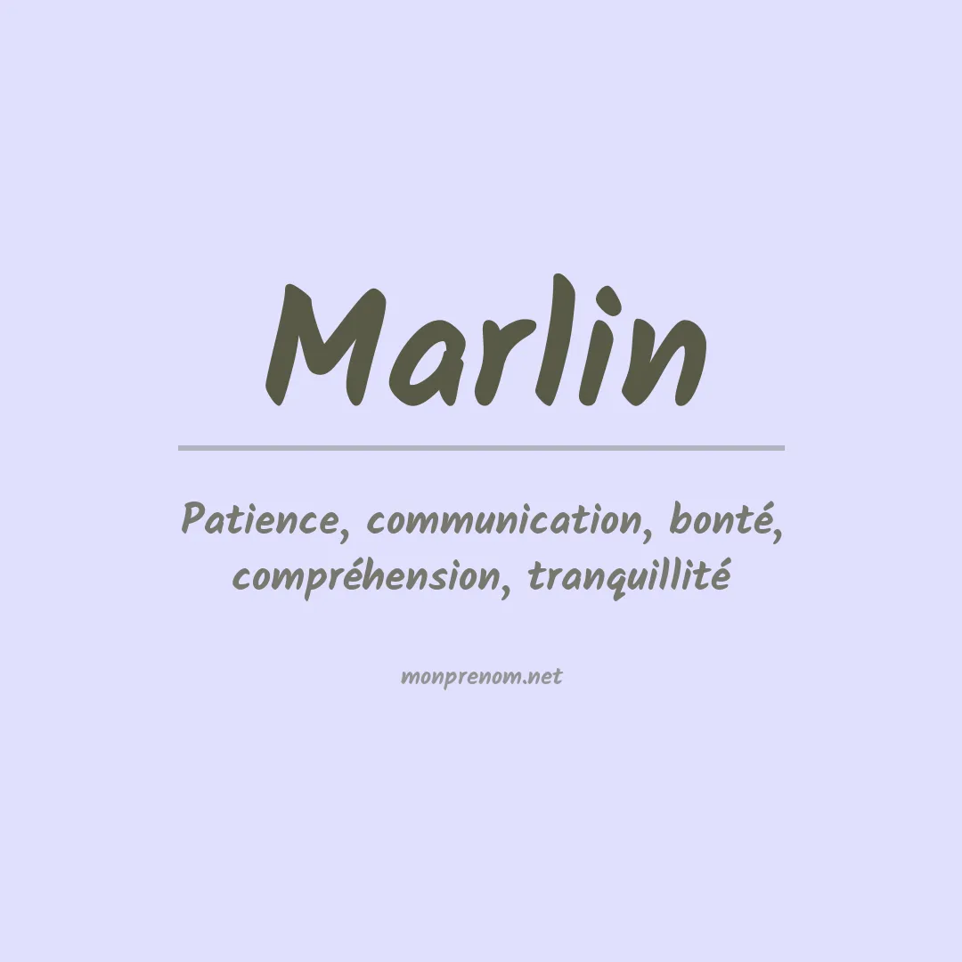 Signification du Prénom Marlin