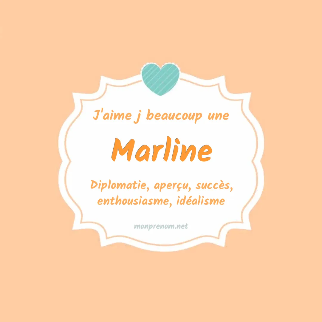 j'aime beaucoup Marline