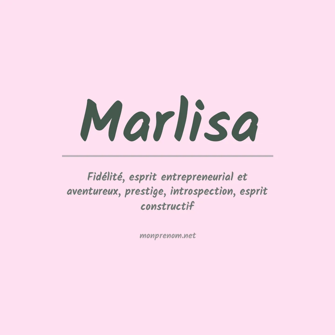 Signification du Prénom Marlisa Signification du Prénom Marlisa