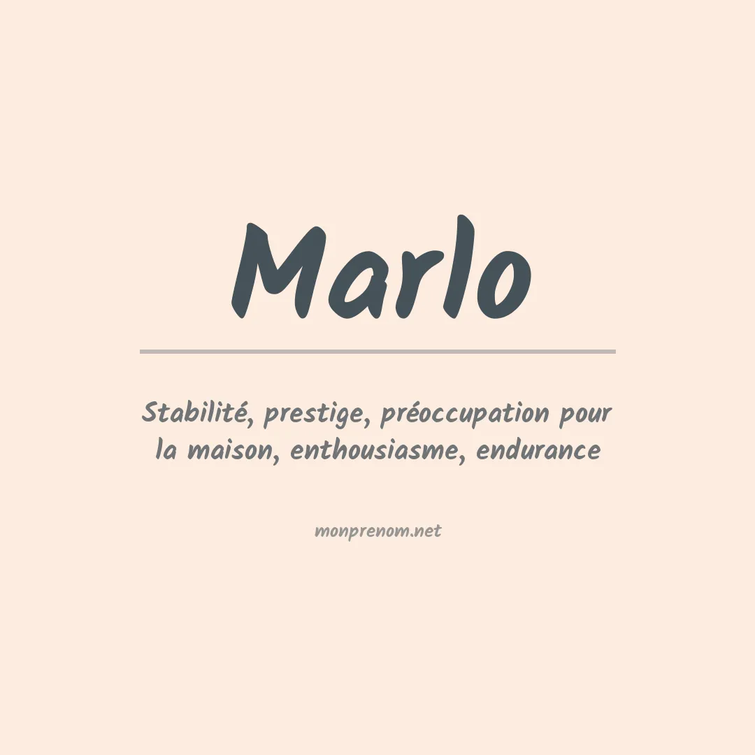 Signification du Prénom Marlo