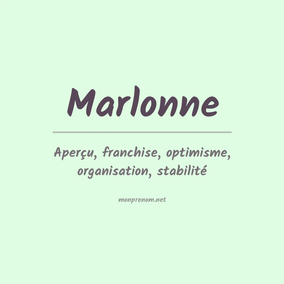 Signification du Prénom Marlonne Signification du Prénom Marlonne