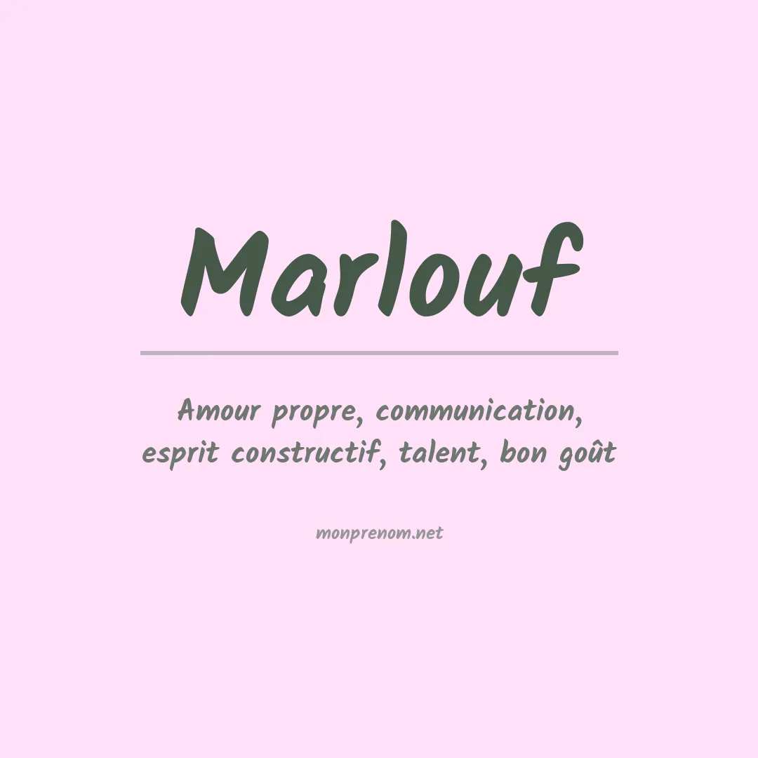 Signification du Prénom Marlouf Signification du Prénom Marlouf