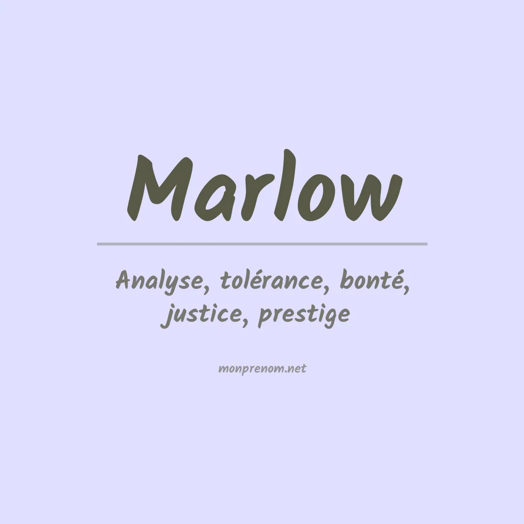 Signification du Prénom Marlow