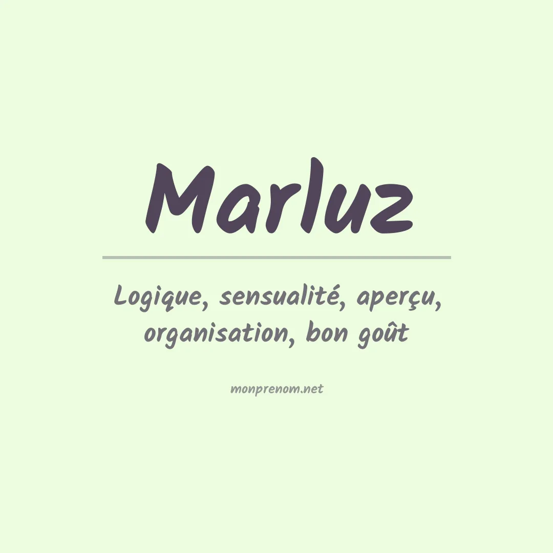 Signification du Prénom Marluz