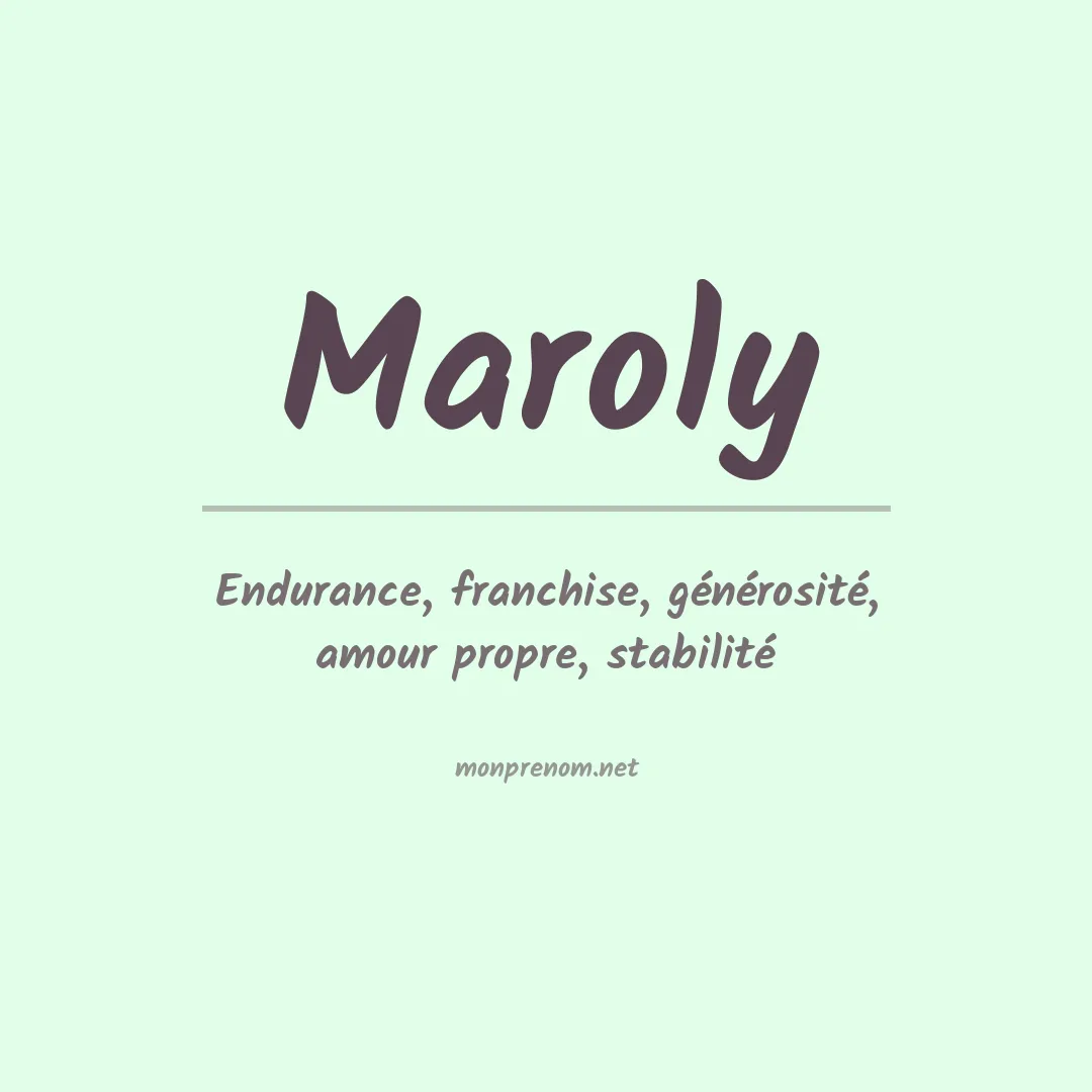 Signification du Prénom Maroly