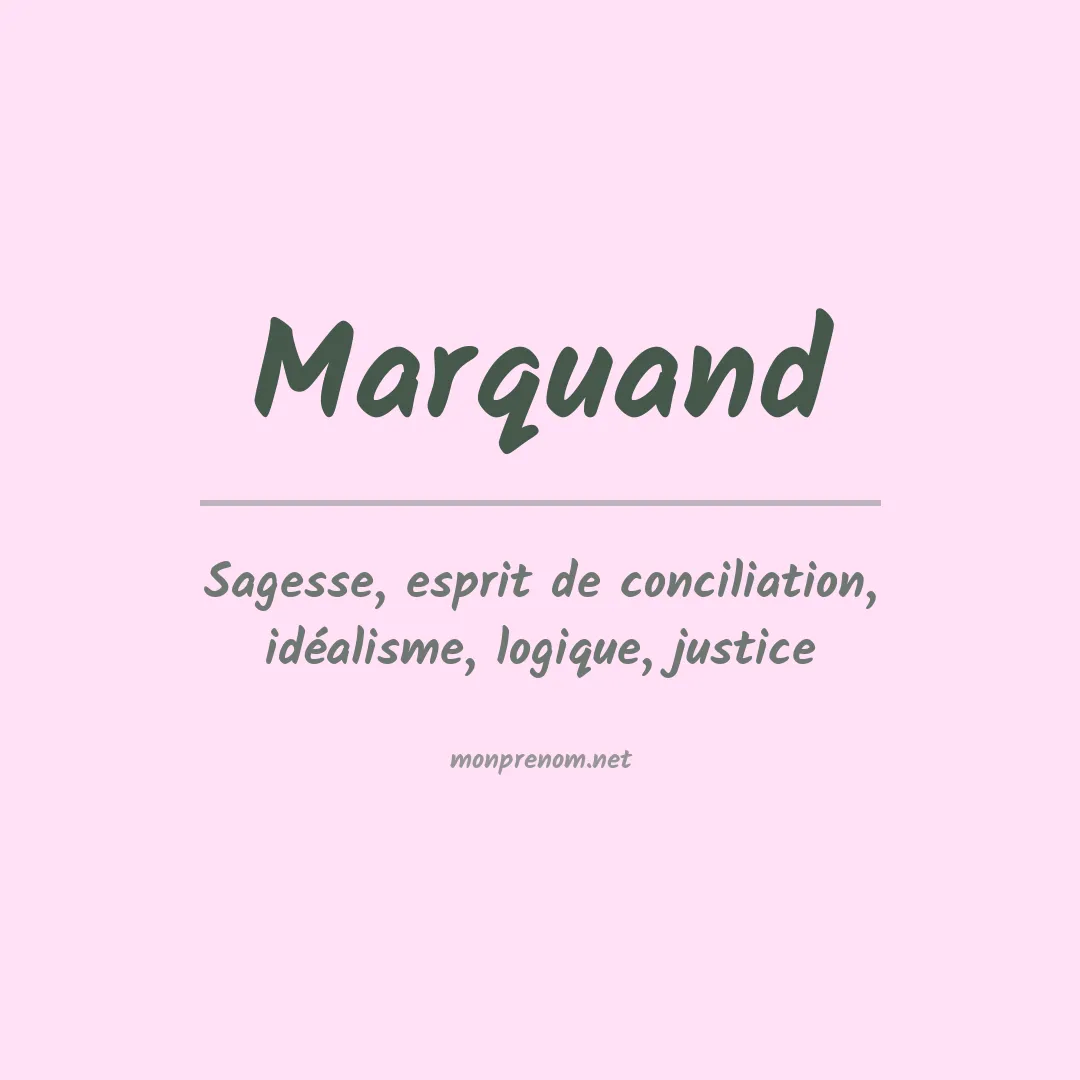 Signification du Prénom Marquand