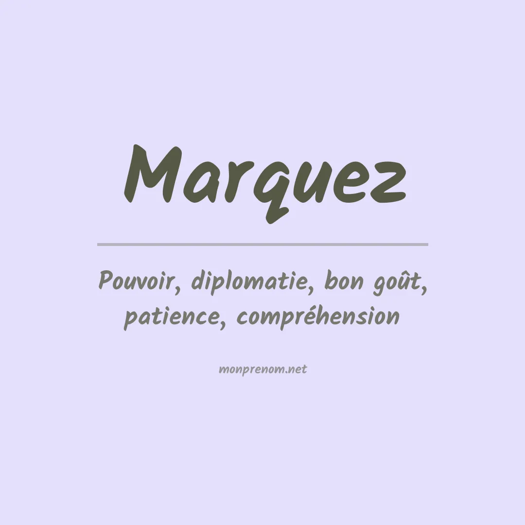 Signification du Prénom Marquez