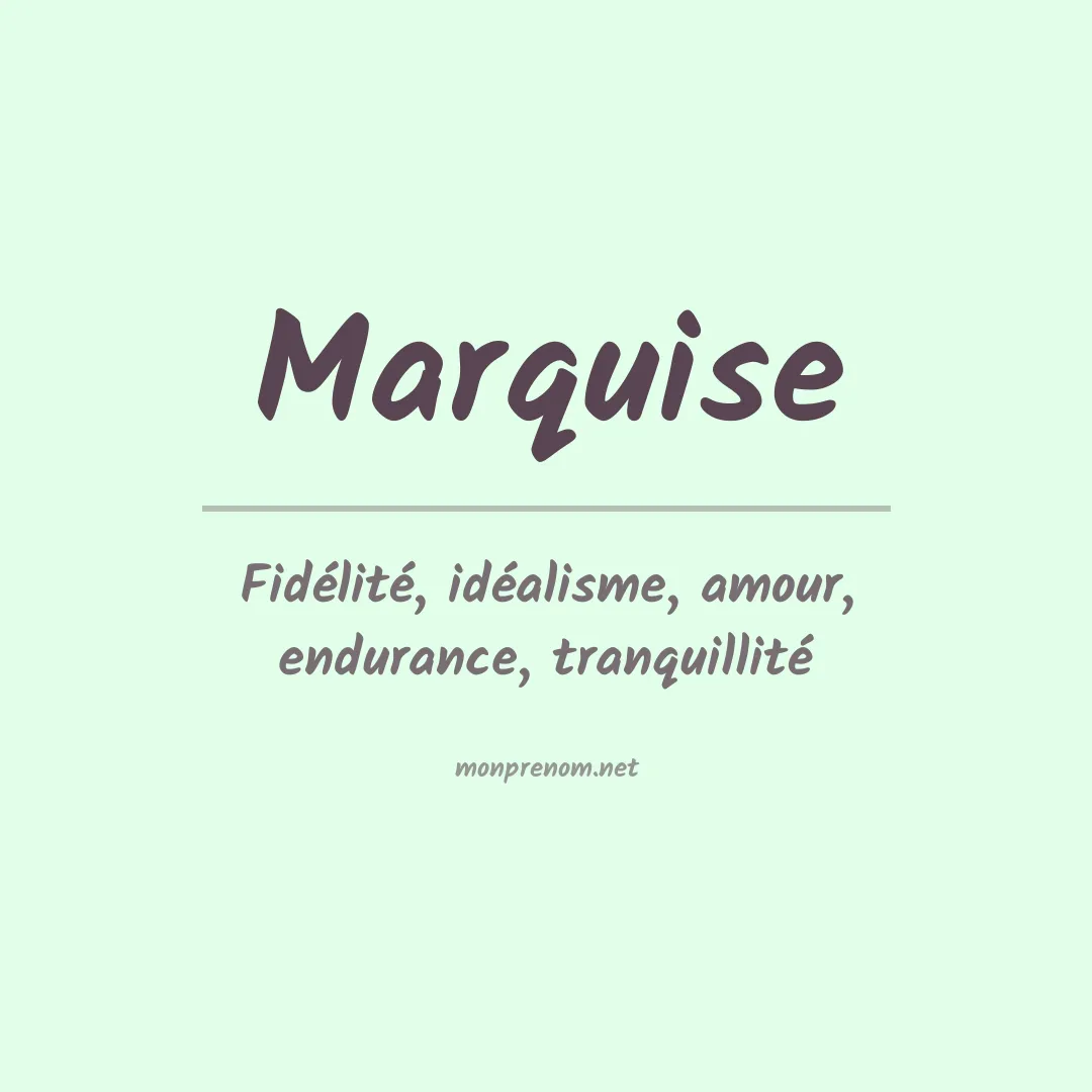 Signification du Prénom Marquise Signification du Prénom Marquise