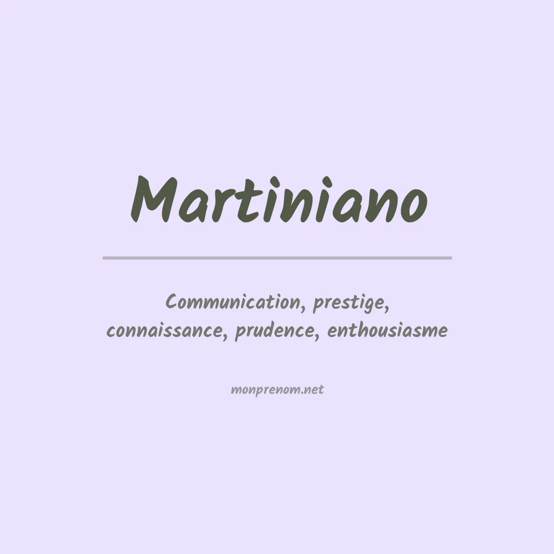 Signification du Prénom Martiniano