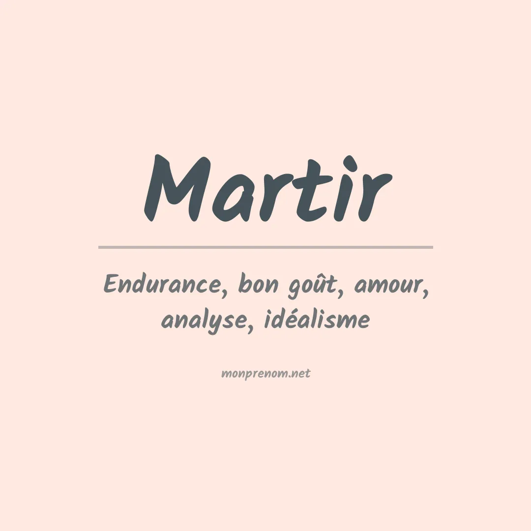 Signification du Prénom Martir