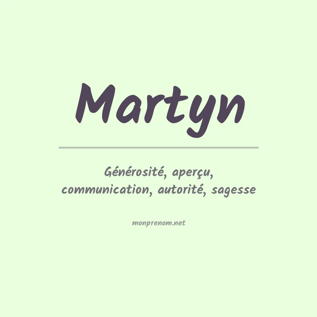 Signification du Prénom Martyn