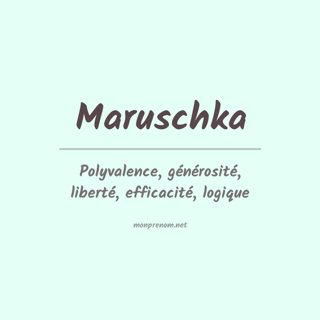 Signification du Prénom Maruschka Signification du Prénom Maruschka