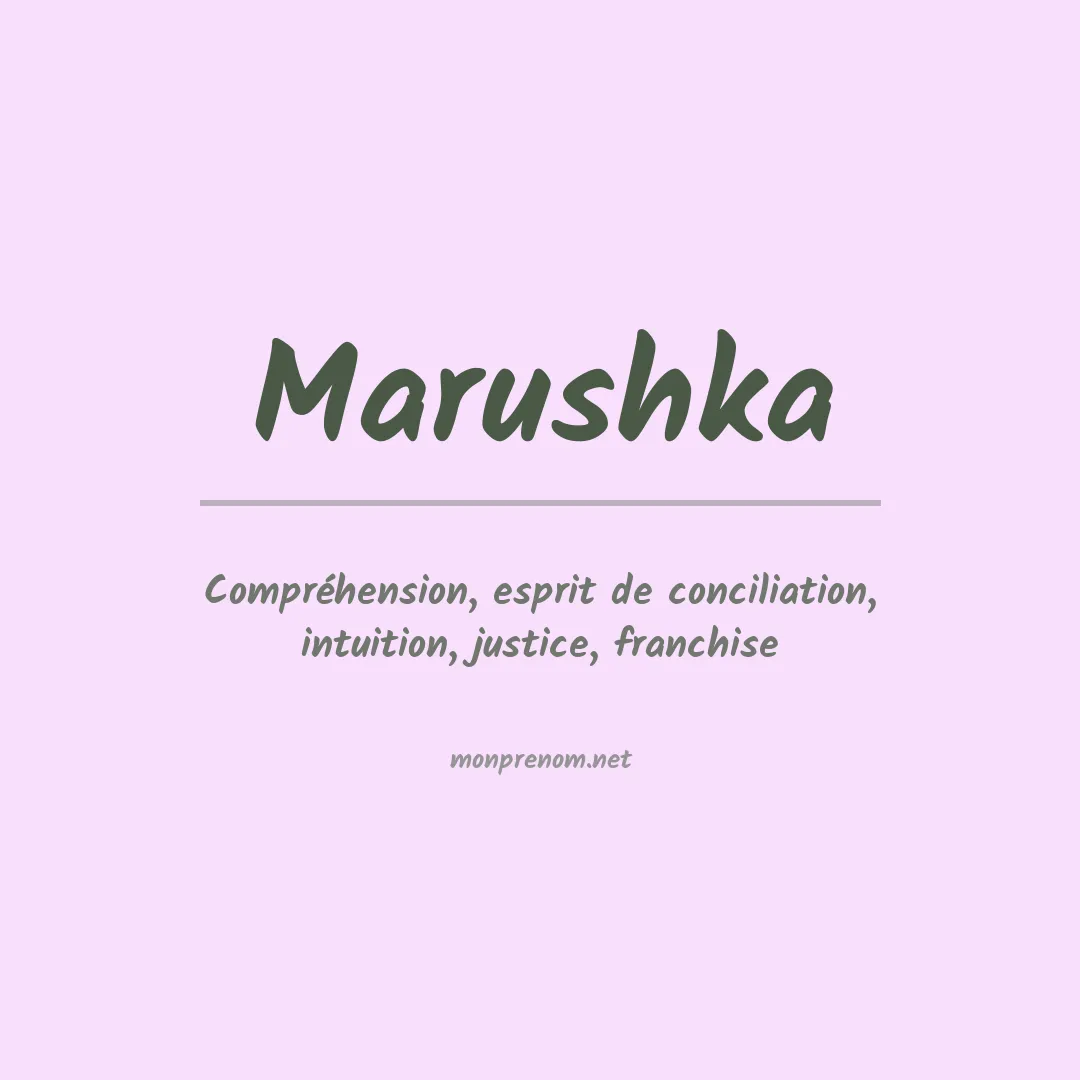 Signification du Prénom Marushka