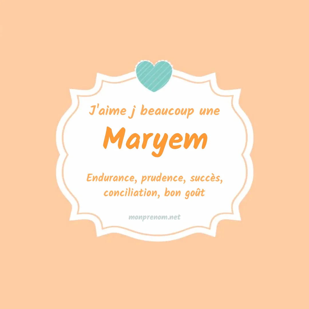 j'aime beaucoup Maryem