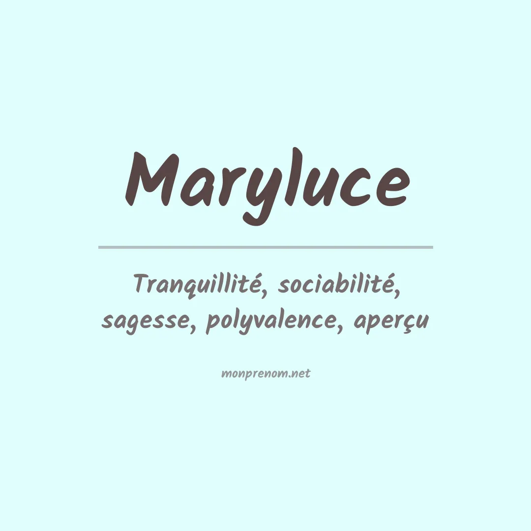 Signification du Prénom Maryluce Signification du Prénom Maryluce