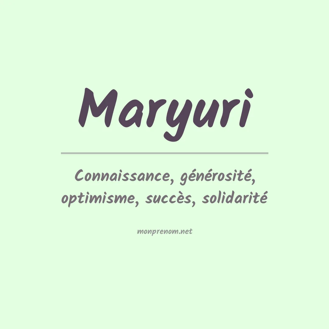 Signification du Prénom Maryuri Signification du Prénom Maryuri