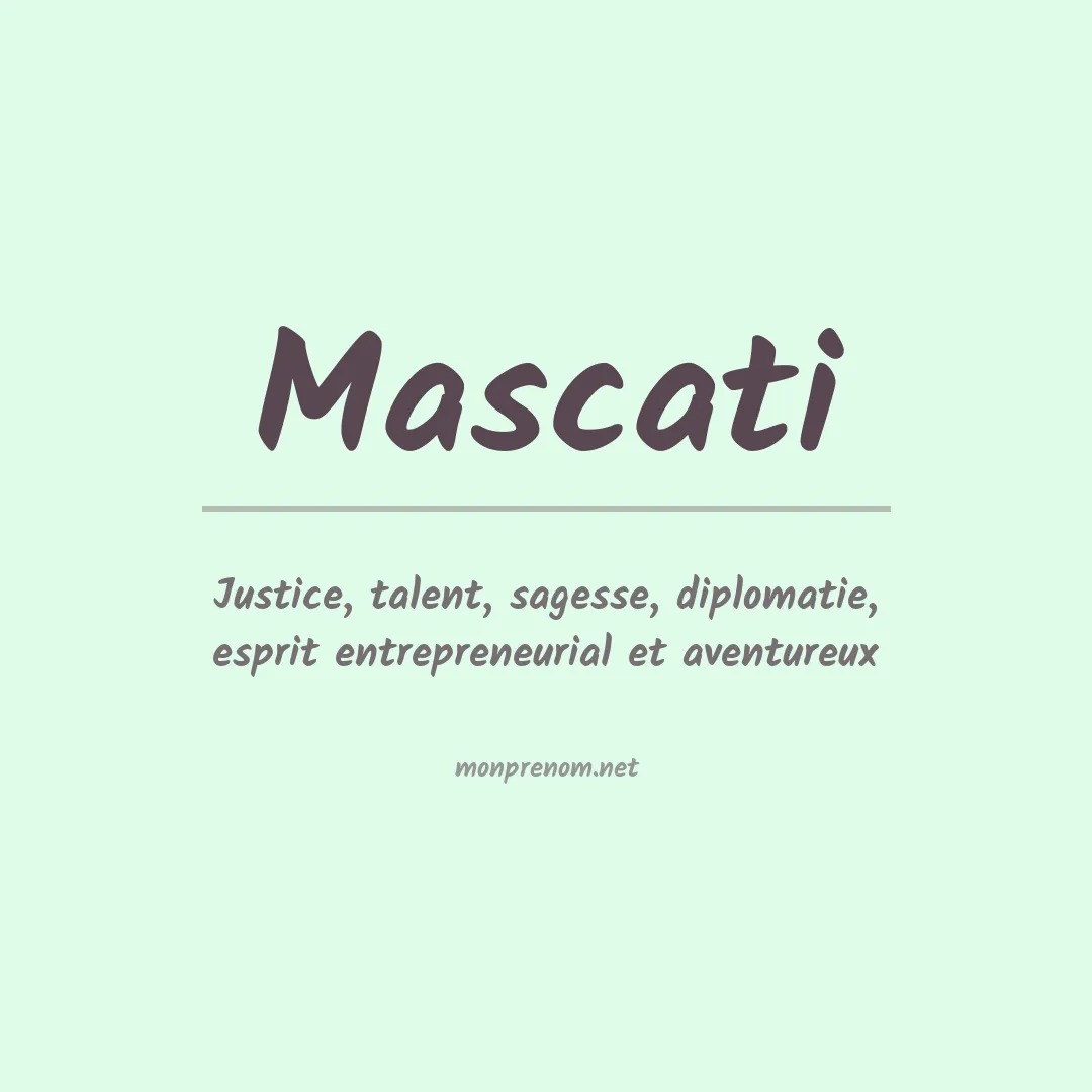 Signification du Prénom Mascati Signification du Prénom Mascati