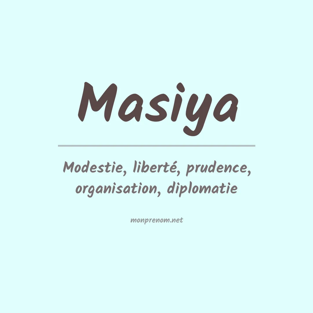 Signification du Prénom Masiya Signification du Prénom Masiya