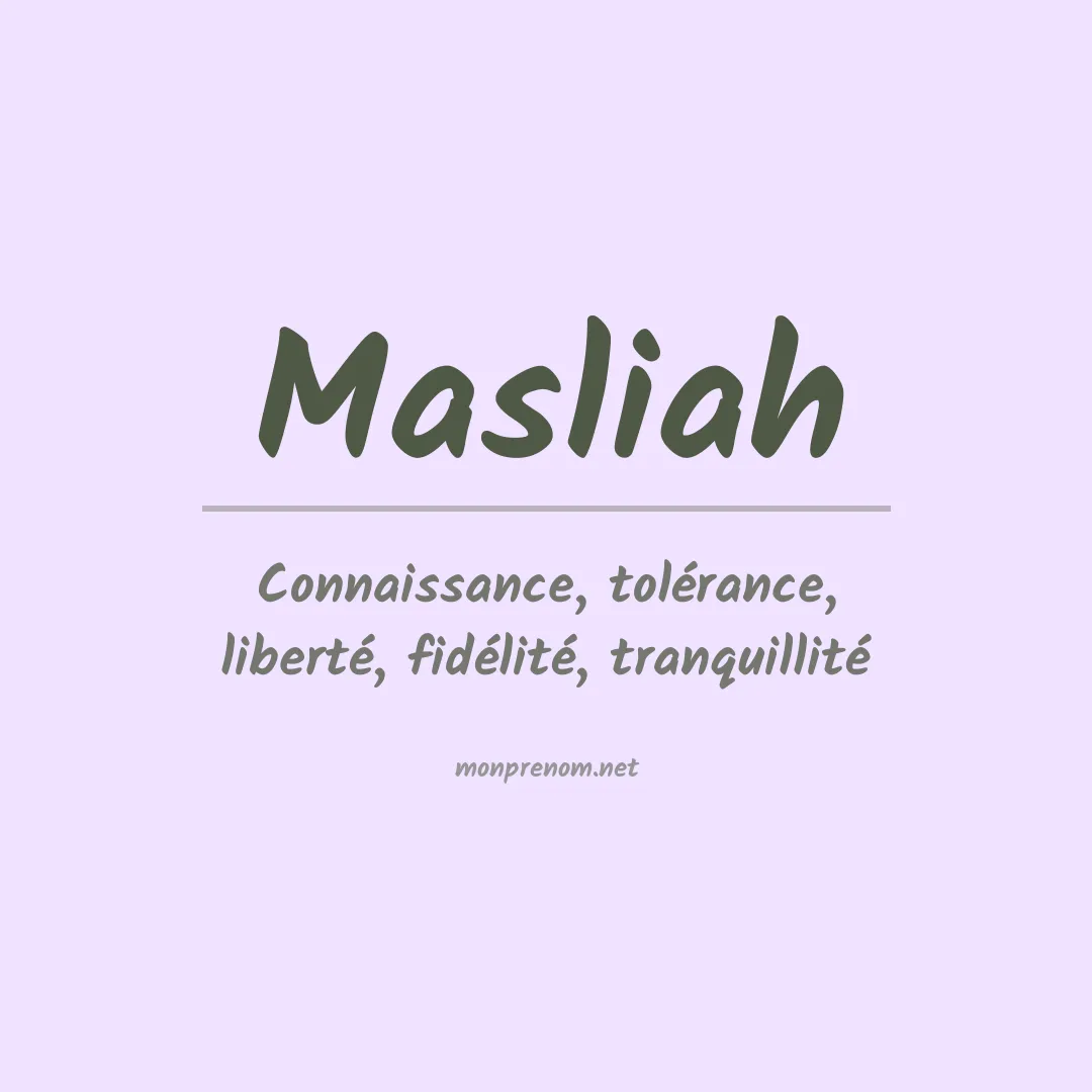 Signification du Prénom Masliah Signification du Prénom Masliah