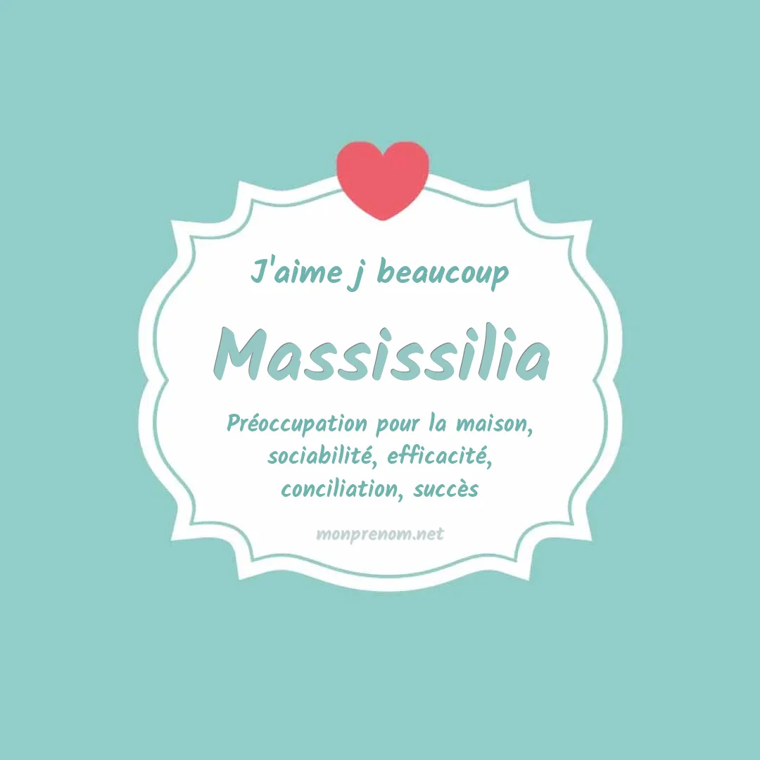 j'aime beaucoup Massissilia