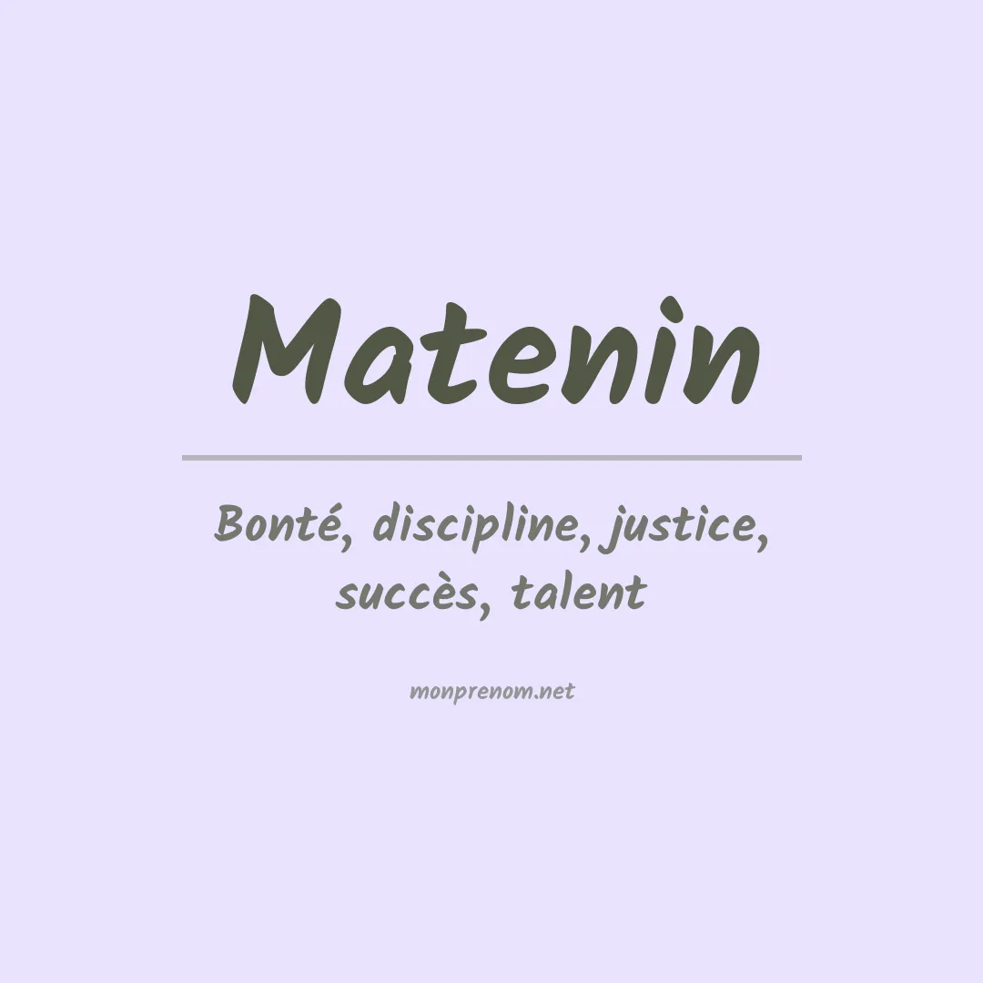 Signification du Prénom Matenin Signification du Prénom Matenin