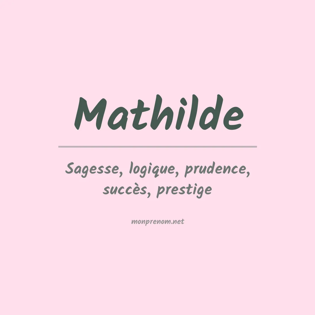 Signification du Prénom Mathilde