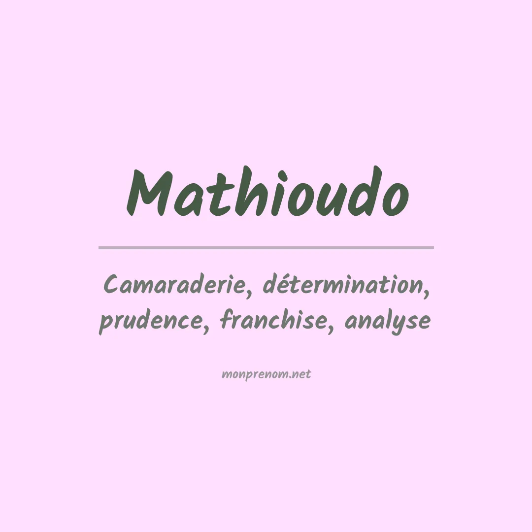 Signification du Prénom Mathioudo Signification du Prénom Mathioudo