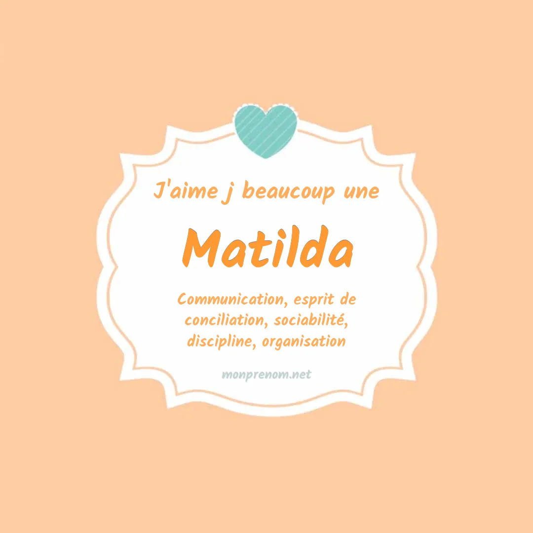 j'aime beaucoup Matilda