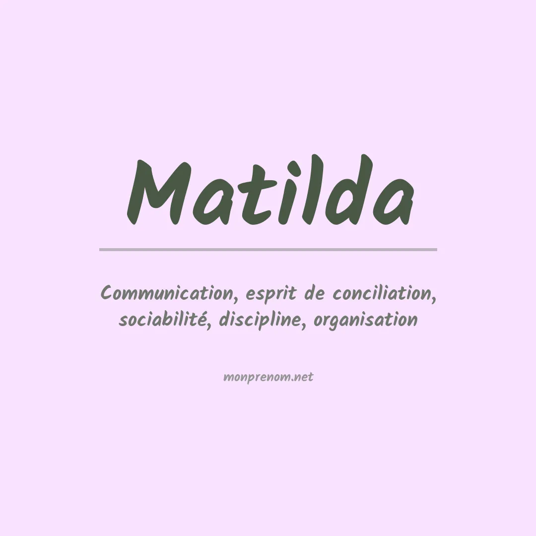 Signification du Prénom Matilda
