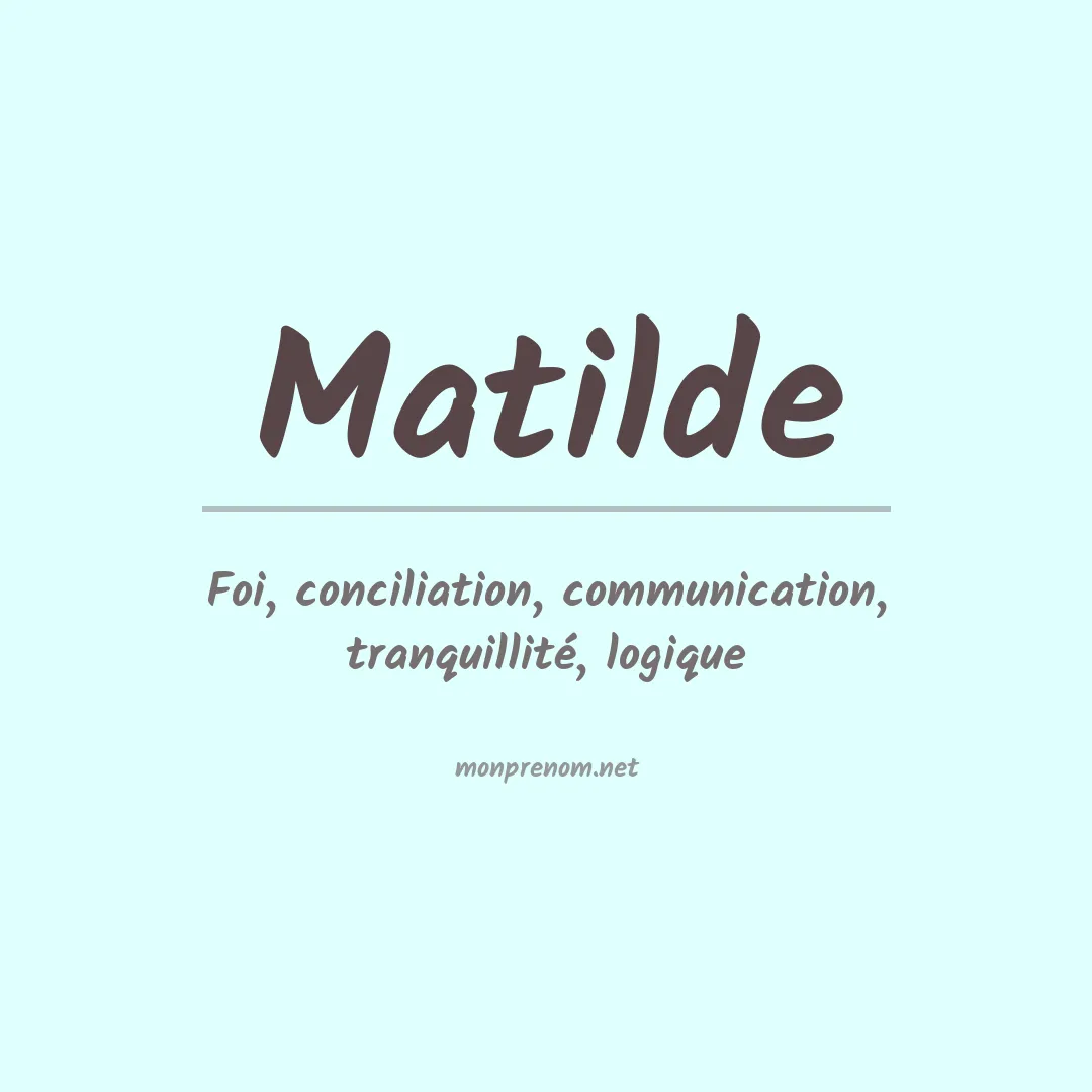 Signification du Prénom Matilde