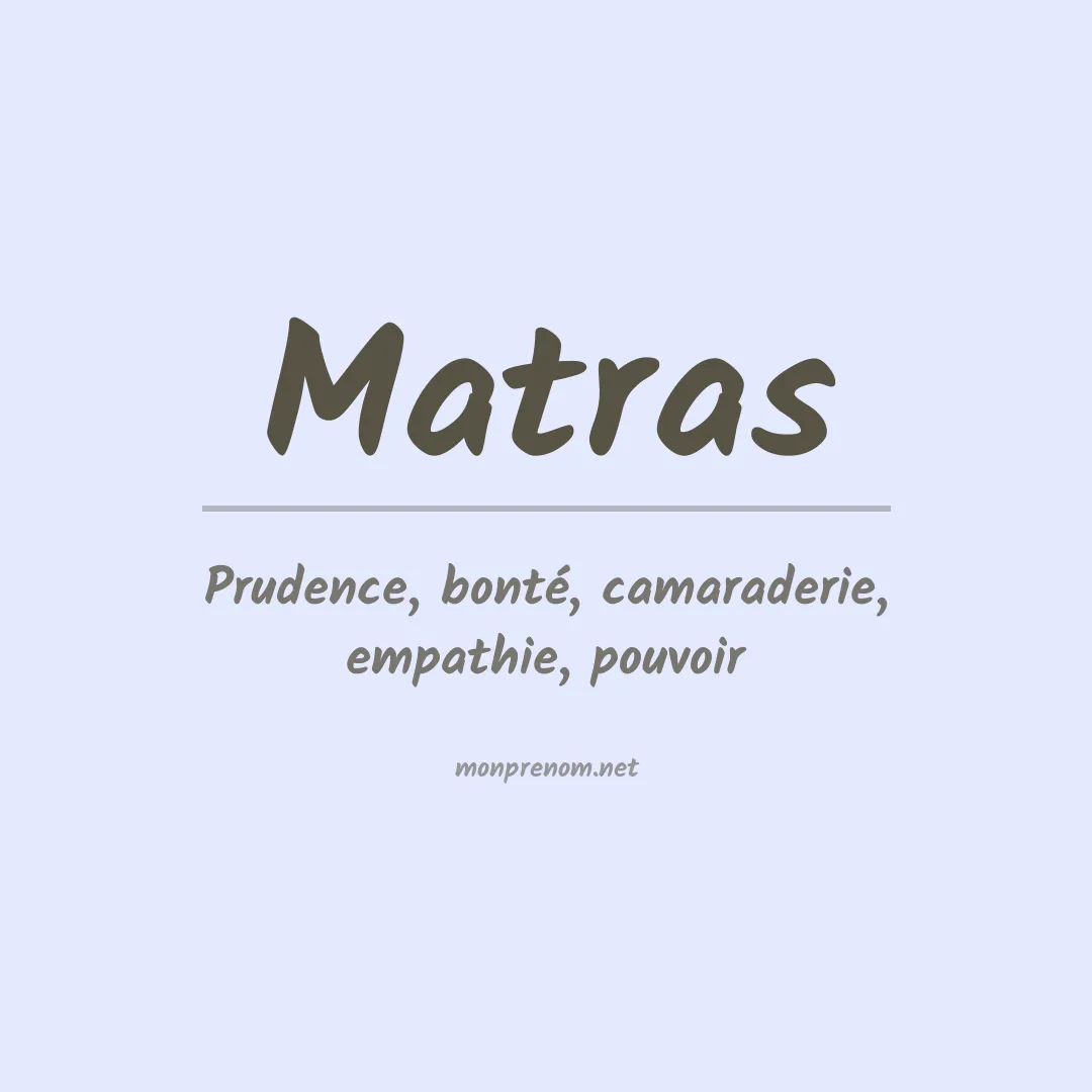 Signification du Prénom Matras