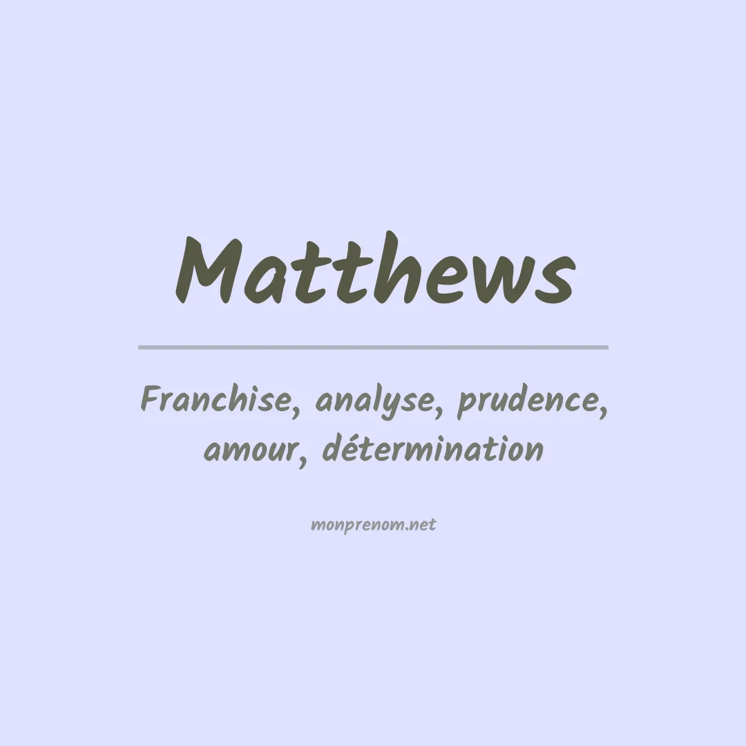 Signification du Prénom Matthews