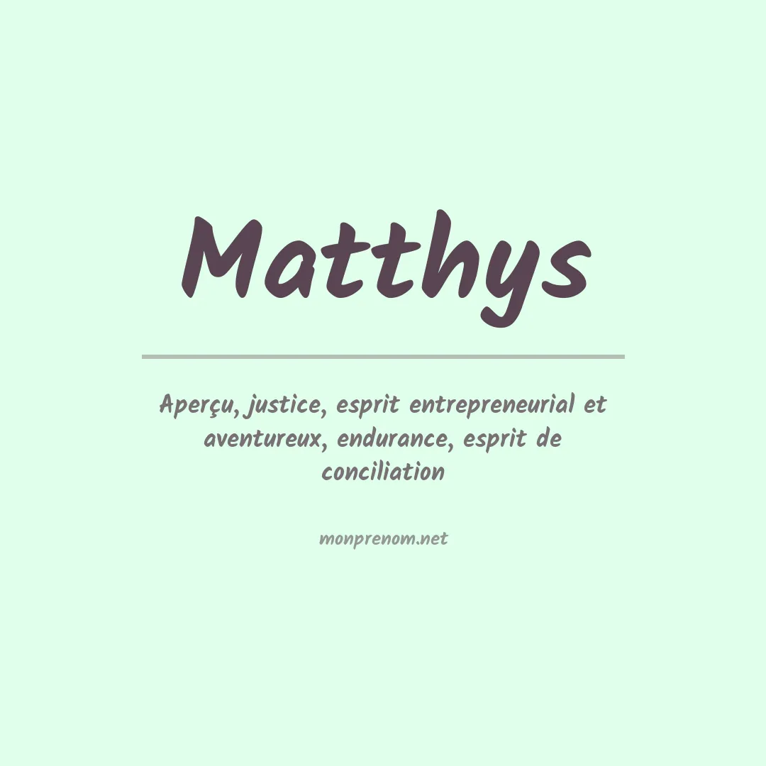 Signification du Prénom Matthys