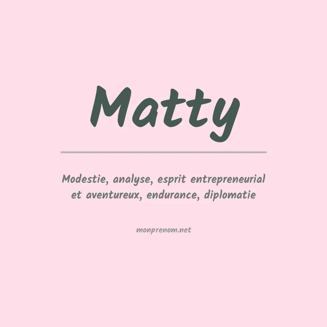 Signification du Prénom Matty