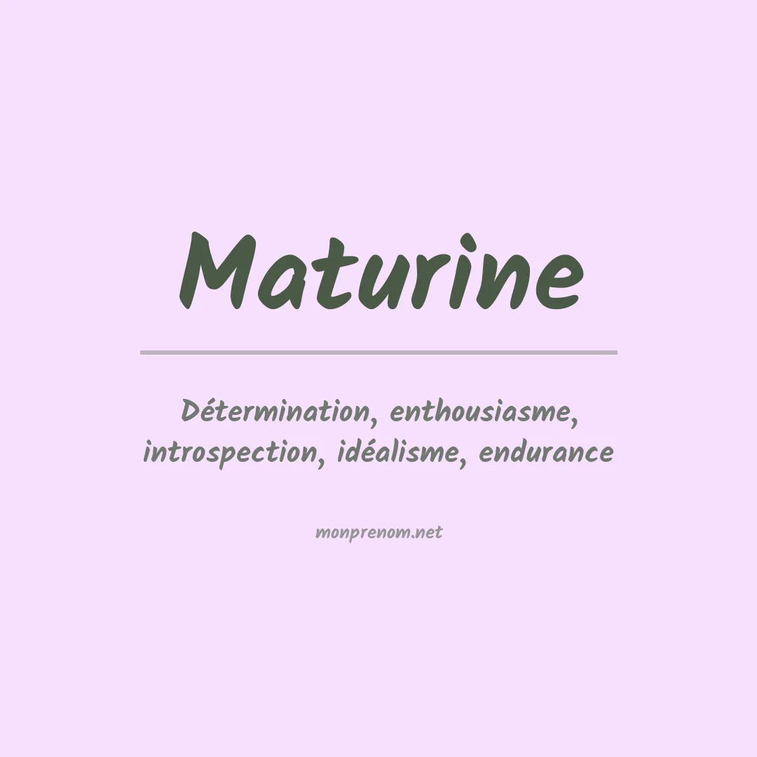 Signification du Prénom Maturine