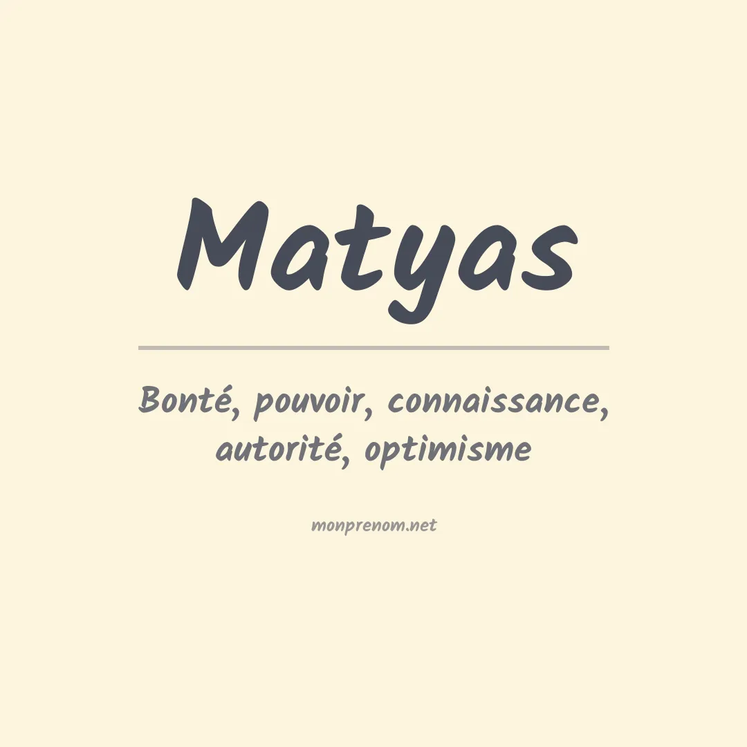 Signification du Prénom Matyas