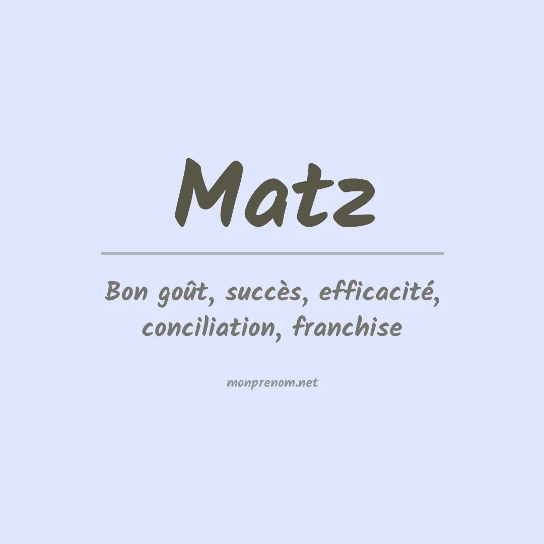 Signification du Prénom Matz