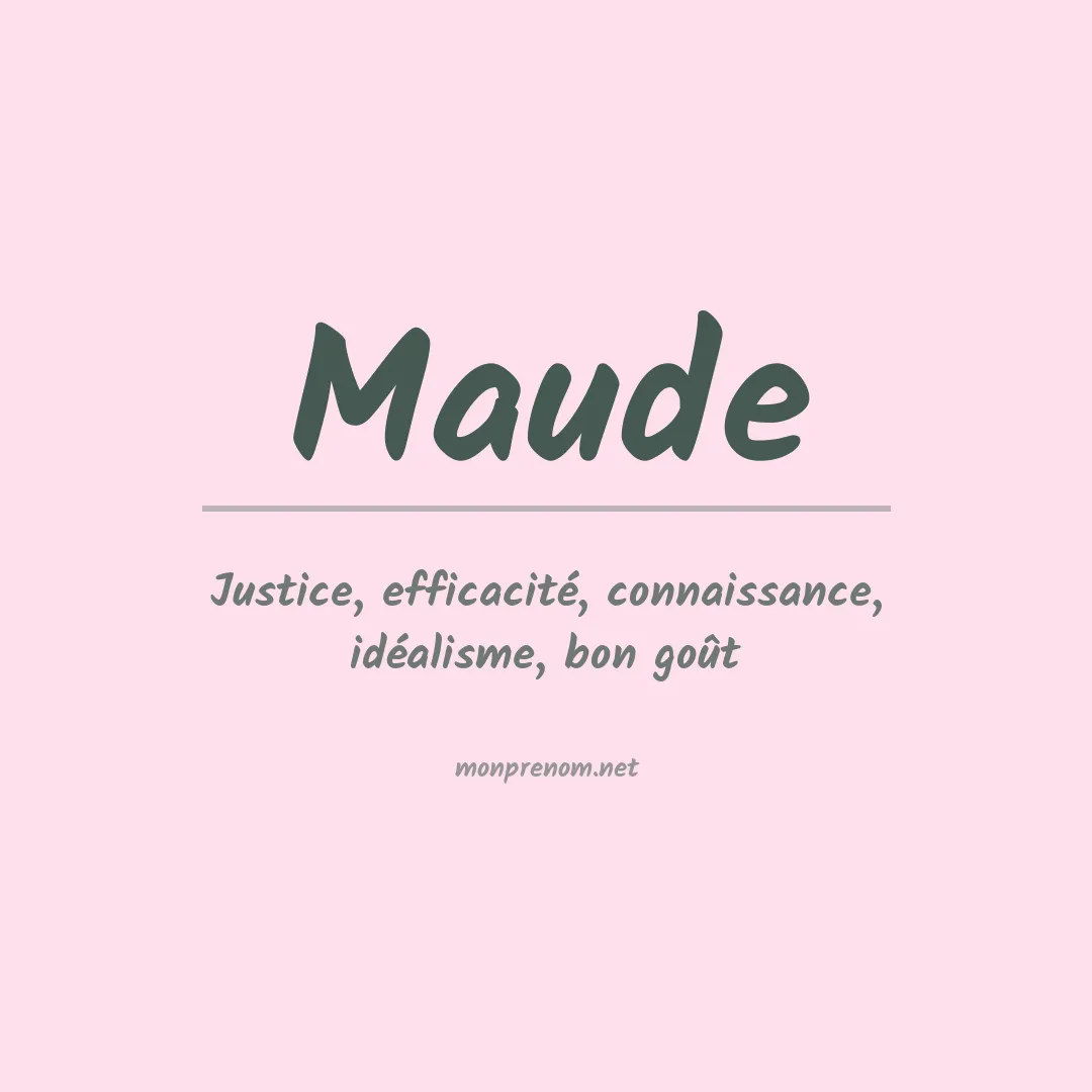 Signification du Prénom Maude