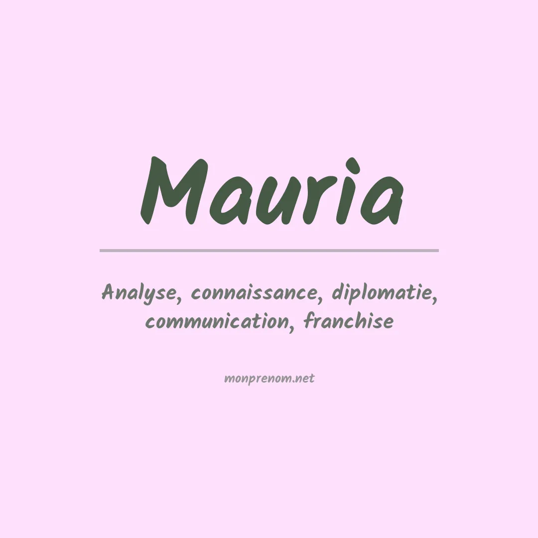 Signification du Prénom Mauria Signification du Prénom Mauria