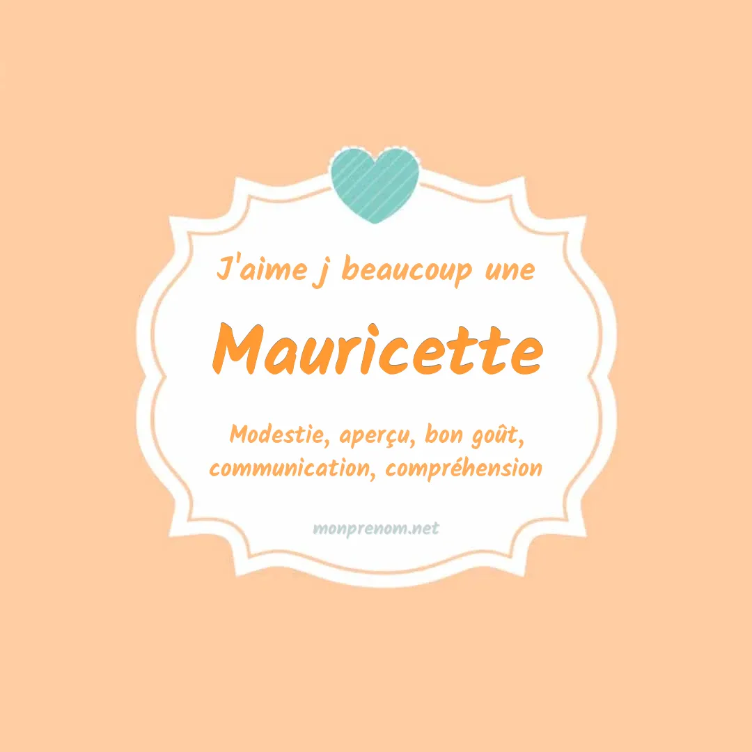 j'aime beaucoup Mauricette