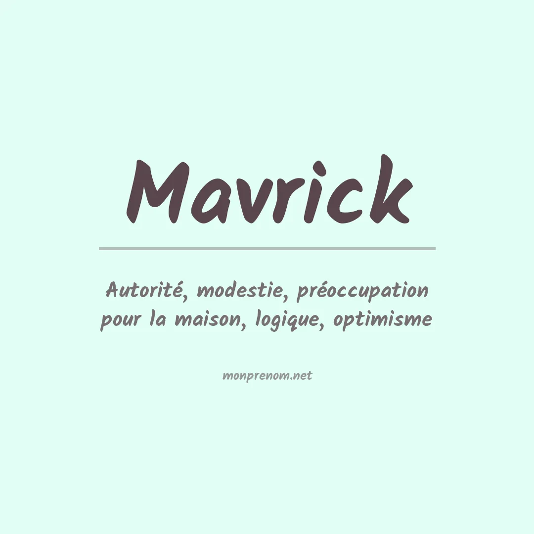 Signification du Prénom Mavrick Signification du Prénom Mavrick