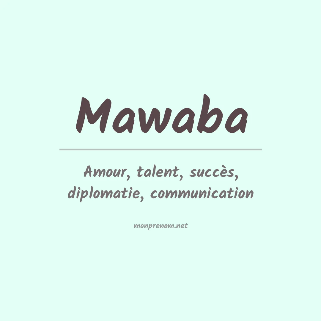Signification du Prénom Mawaba Signification du Prénom Mawaba