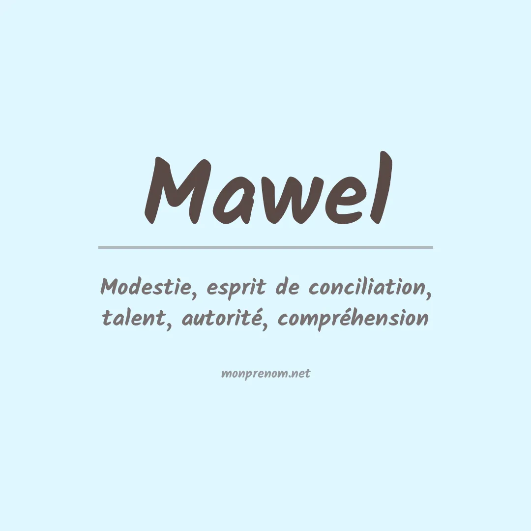 Signification du Prénom Mawel Signification du Prénom Mawel